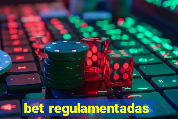 bet regulamentadas